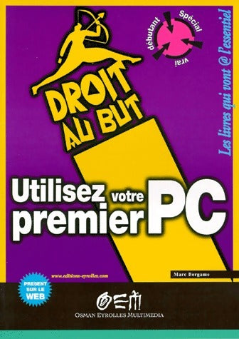 Livrenpoche : Utiliser votre premier PC - Marc Bergame - Livre