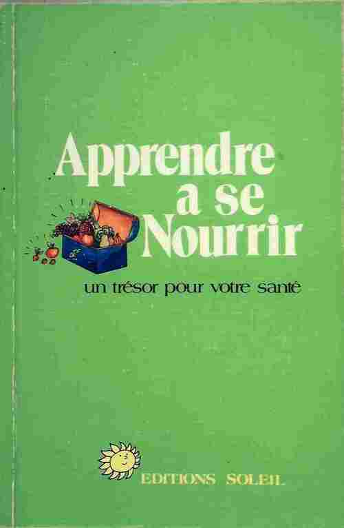 Livrenpoche : Apprendre à se nourrir - Dr Soleil - Livre