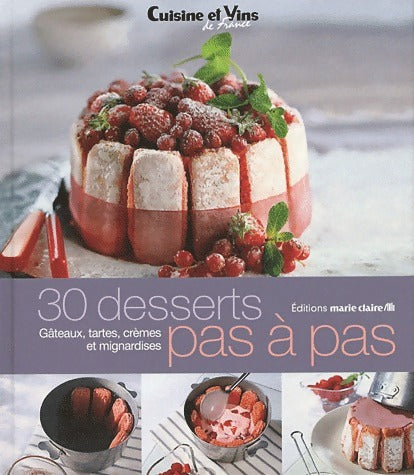 30 desserts pas à pas - Collectif - Livre