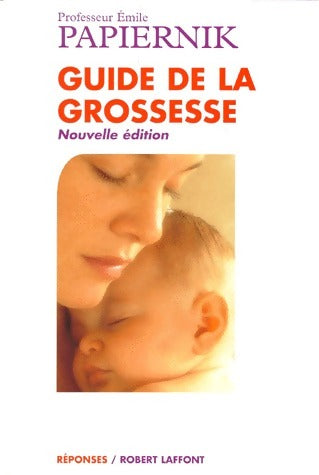 Livrenpoche : Guide de la grossesse - Pr Emile Papiernik - Livre