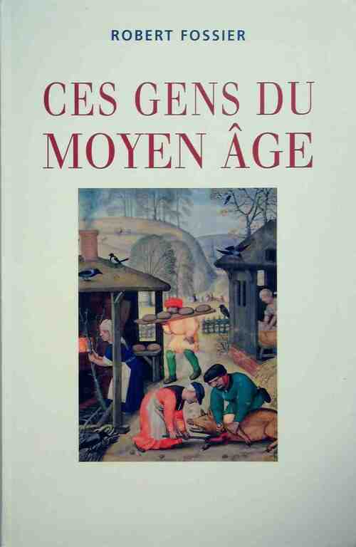 Livrenpoche : Ces gens du Moyen-Age - Robert Fossier - Livre