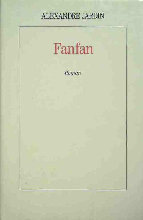 Livrenpoche : Fanfan - Alexandre Jardin - Livre