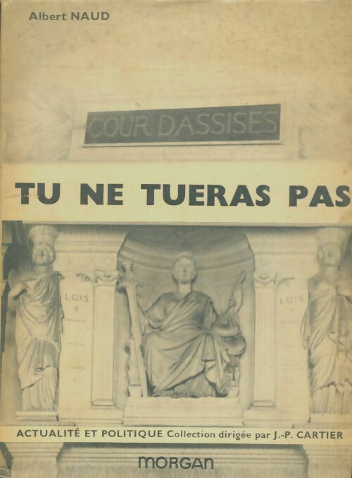 Livrenpoche : Tu ne tueras pas - Albert Naud - Livre