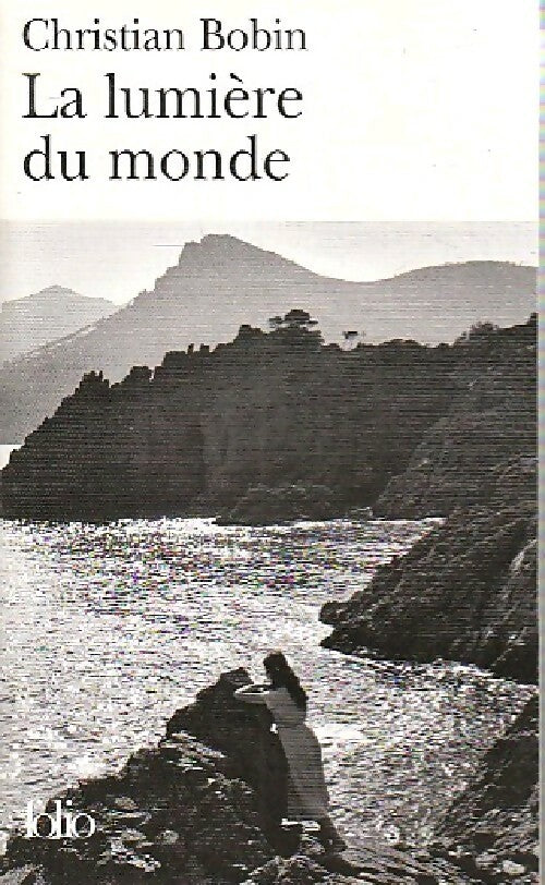 La lumière du monde - Christian Bobin - Livre