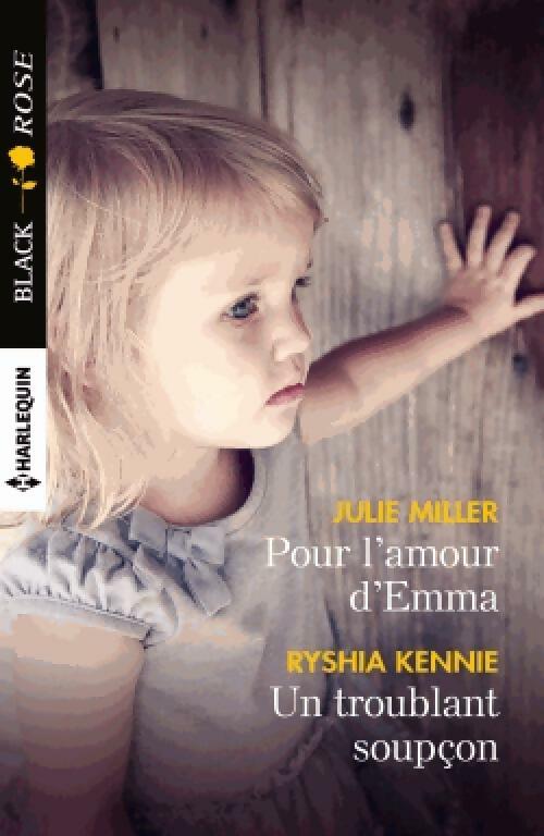 Livrenpoche : Pour l'amour d'Emma / Un troublant soupçon - Julie Miller, Ryshia Kennie - Livre