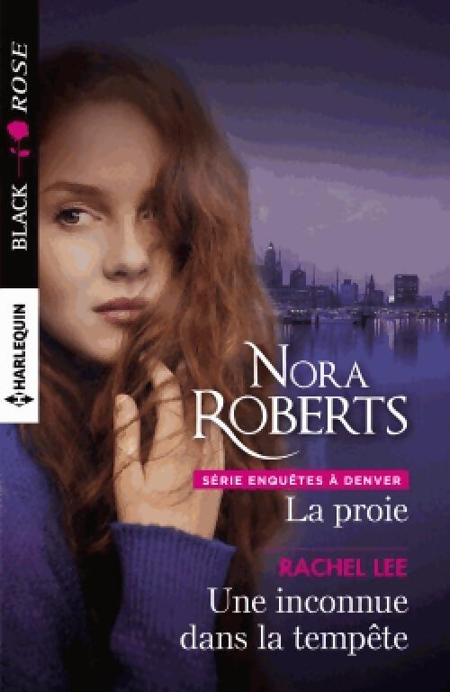 Livrenpoche : La proie / Une inconnue dans la tempête - Nora Roberts, Rachel Lee - Livre