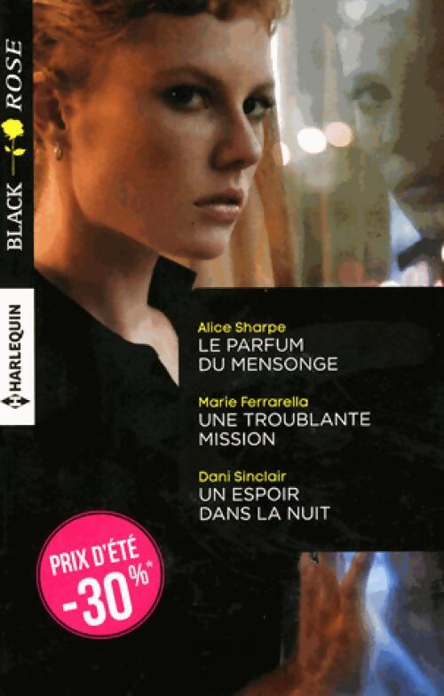 Livrenpoche : Le parfum du mensonge / Une troublante mission / Un espoir dans la nuit - Marie Ferrarella, Dani Sinclair, Alice Sharpe - Livre
