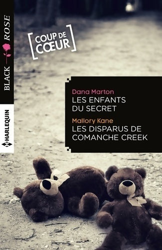 Les enfants du secret / Les disparus de Comanche Creek - Mallory Kane, Dana Marton - Livre