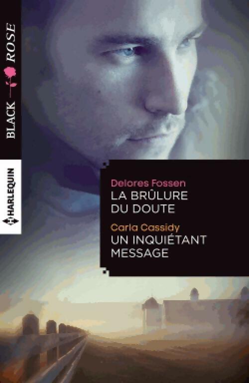 Livrenpoche : La brûlure du doute / Un inquiétant message - Carla Cassidy, Delores Fossen - Livre