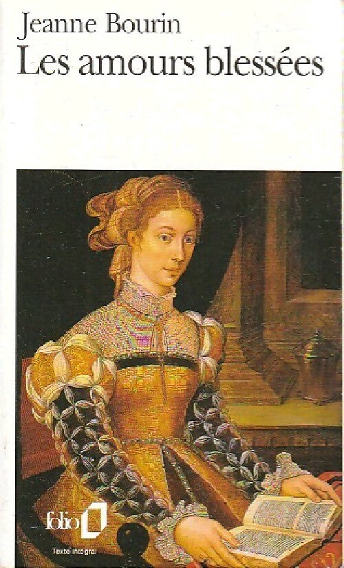 Livrenpoche : Les amours blessées - Jeanne Bourin - Livre