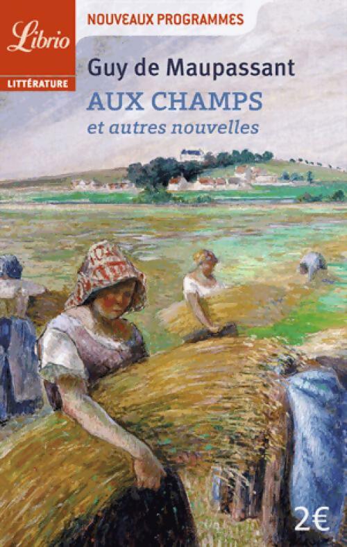 Livrenpoche : Aux champs et autres nouvelles - Guy De Maupassant - Livre