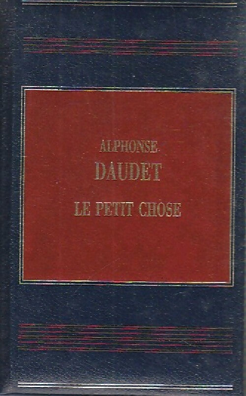Le petit chose - Alphonse Daudet -  Poche relié - Livre