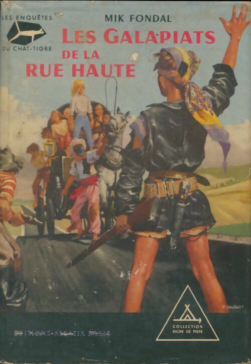 Livrenpoche : Les enquêtes du chat-tigre Tome II : Les Galapiats de la rue haute - Mik Fondal - Livre