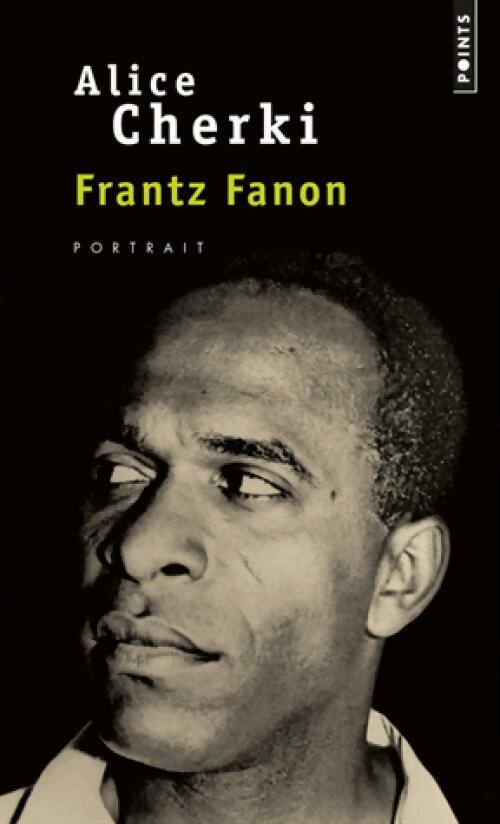 Livrenpoche : Frantz Fanon - Alice Cherki - Livre
