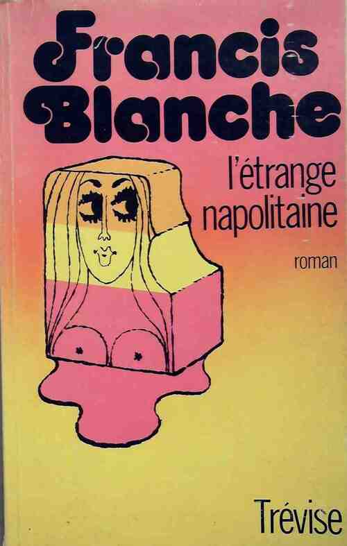 Livrenpoche : L'étrange napolitaine - Francis Blanche - Livre