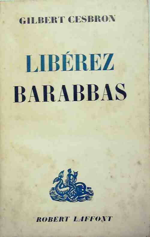 Livrenpoche : Libérez Barabbas - Gilbert Cesbron - Livre