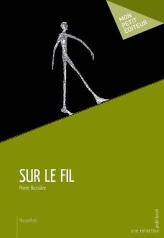 Livrenpoche : Sur le fil - Pierre Bussière - Livre