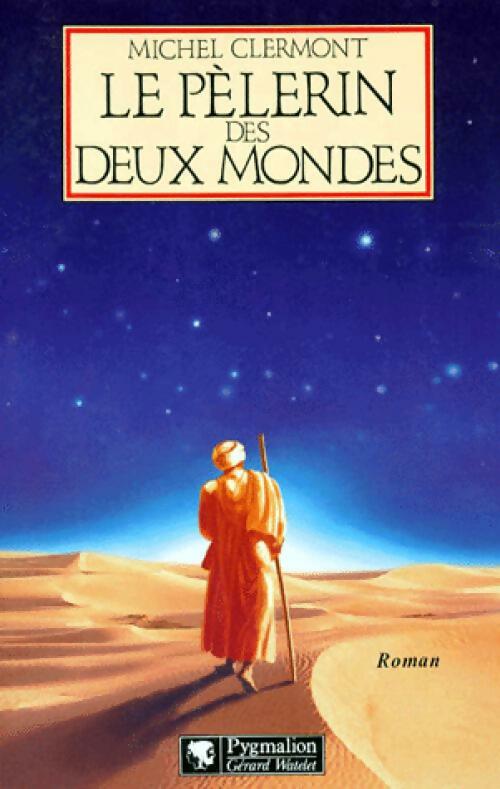 Livrenpoche : Le pèlerin des deux mondes - Michel Clermont - Livre