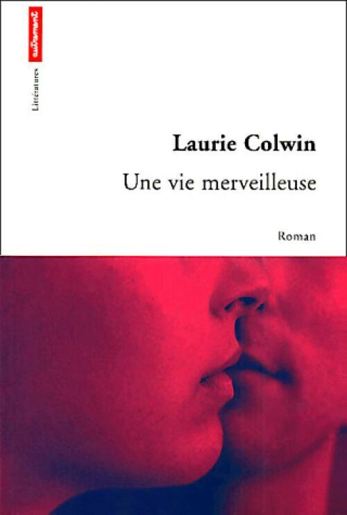 Livrenpoche : Une vie merveilleuse - Laurie Colwin - Livre