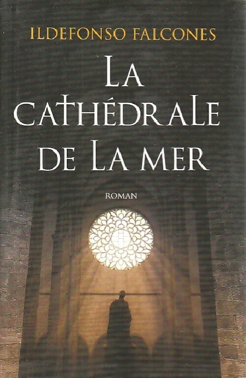 Livrenpoche : La cathédrale de la mer - Ildefonso Falcones - Livre