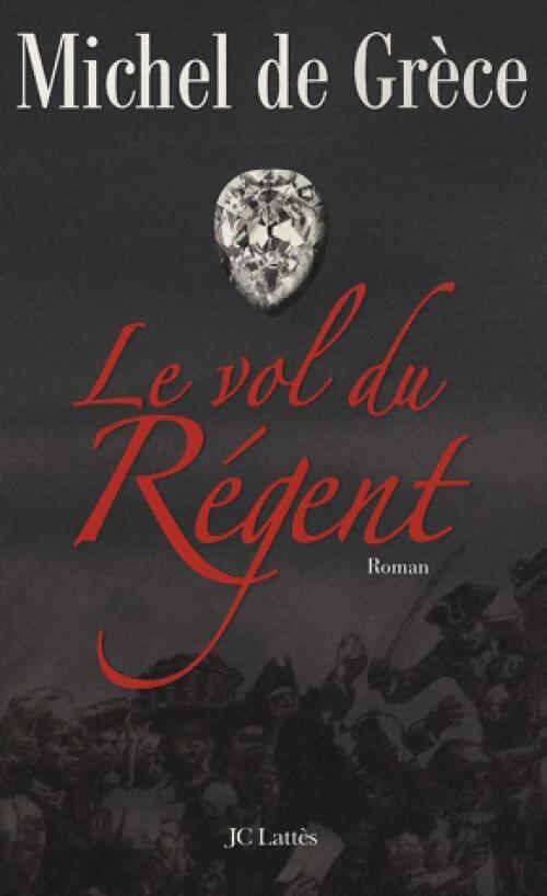 Livrenpoche : Le vol du Régent - Michel De Grèce - Livre