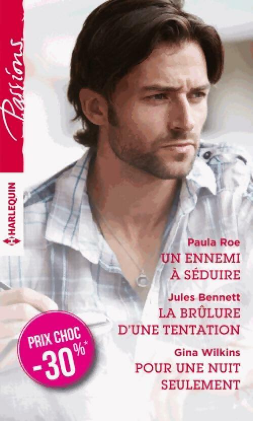 Livrenpoche : Un ennemi à séduire / La brûlure d'une tentation / Pour une nuit seulement - Paula Roe, Jules Bennett, Victoria Prade - Livre