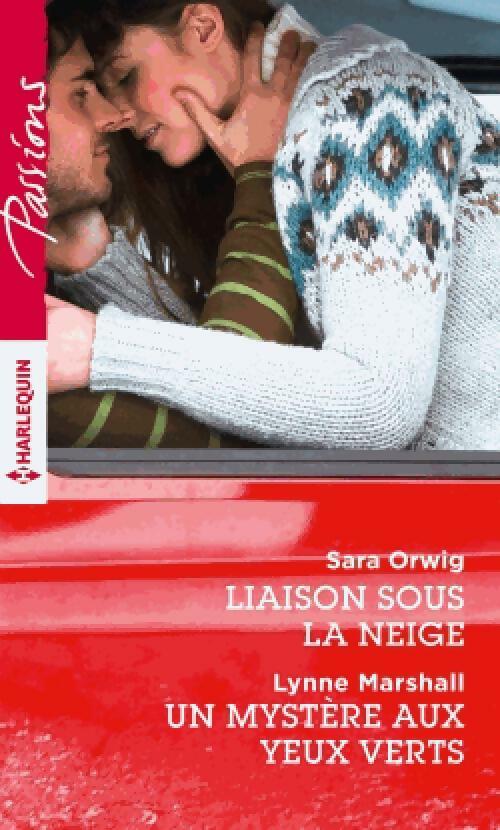 Livrenpoche : Liaison sous la neige / Un mystère aux yeux verts - Sara Orwig, Lynne Marshall - Livre