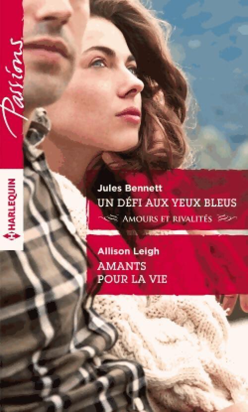 Livrenpoche : Un défi aux yeux bleus / Amants pour la vie - Allison Leigh, Jules Bennett - Livre