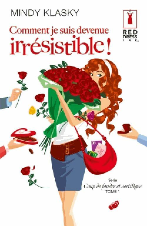 Comment je suis devenue irrésistible! - Mindy Klasky - Livre