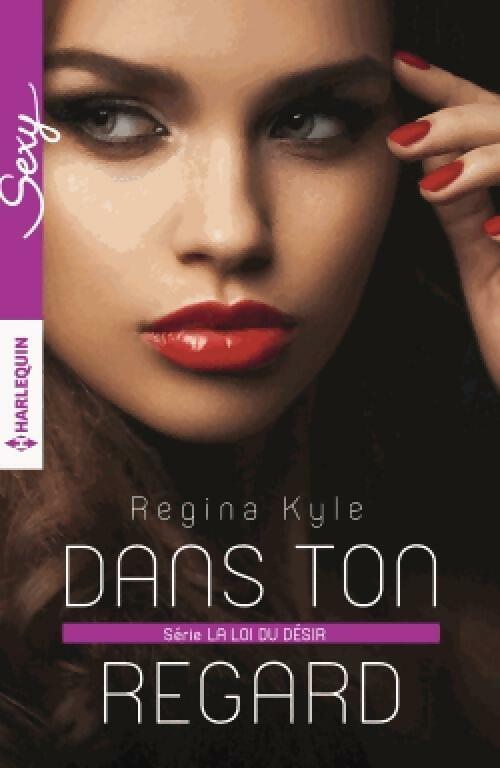 Livrenpoche : Dans ton regard - Regina Kyle - Livre