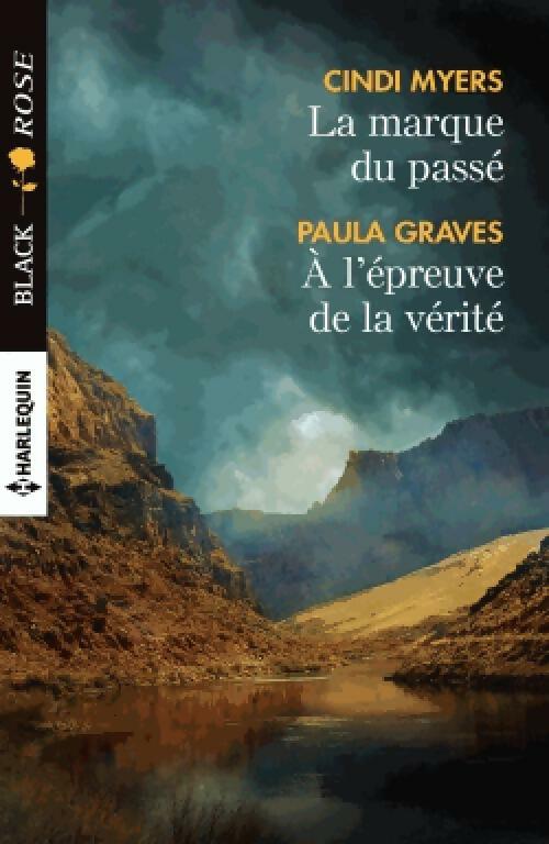 Livrenpoche : La marque du passé / A l'épreuve de la vérité - Cindi Myers, Paula Graves - Livre