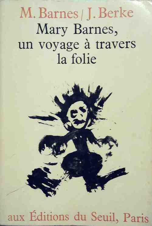 Livrenpoche : Mary Barnes, un voyage à travers la folie - Mary Barnes - Livre