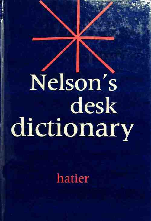 Nelson's desk dictionary - F.R. Witty -  Hatier GF - Livre