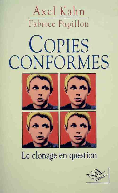 Copies conformes - Axel Kahn ; Fabrice Papillon -  Nil GF - Livre