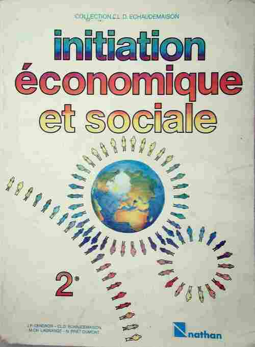 Initiation économique et sociale Seconde - C.-D. Echaudemaison -  C. Echaudemaison - Livre