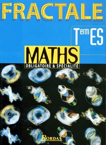 Maths Terminales E, S obligatoire et spécialité - Guy Bontemps -  Fractale - Livre
