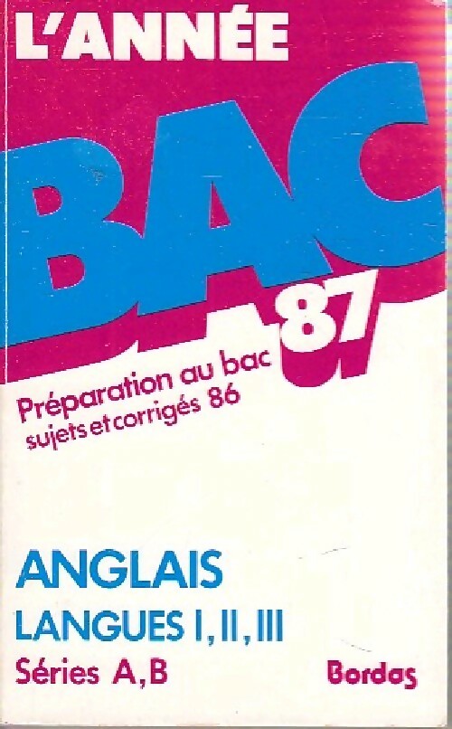 Livrenpoche : Anglais, Langues I, II, III Séries A, B Bac 87 - Gina Burgess - Livre