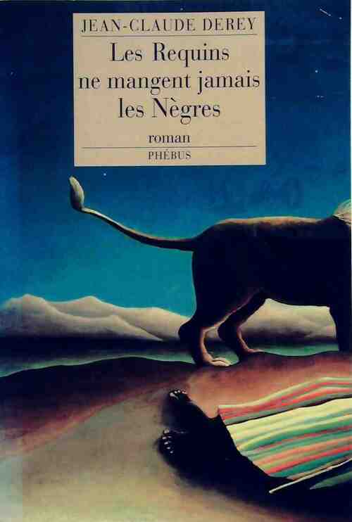 Livrenpoche : Les requins ne mangent jamais les nègres - Jean-Claude Derey - Livre