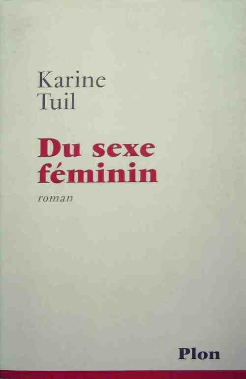 Livrenpoche : Du sexe féminin - Karine Tuil - Livre