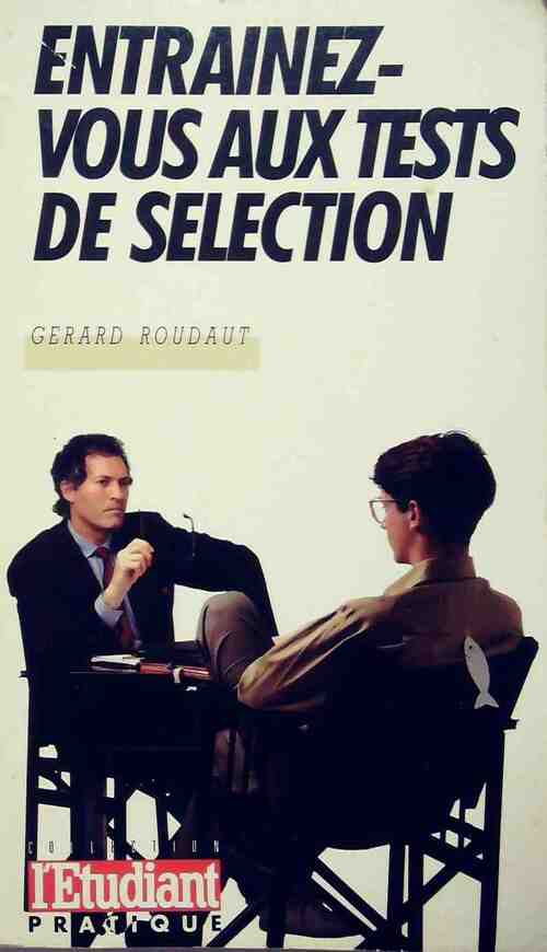 Livrenpoche : Entrainez-vous aux tests de sélection - Gérard Roudaut - Livre
