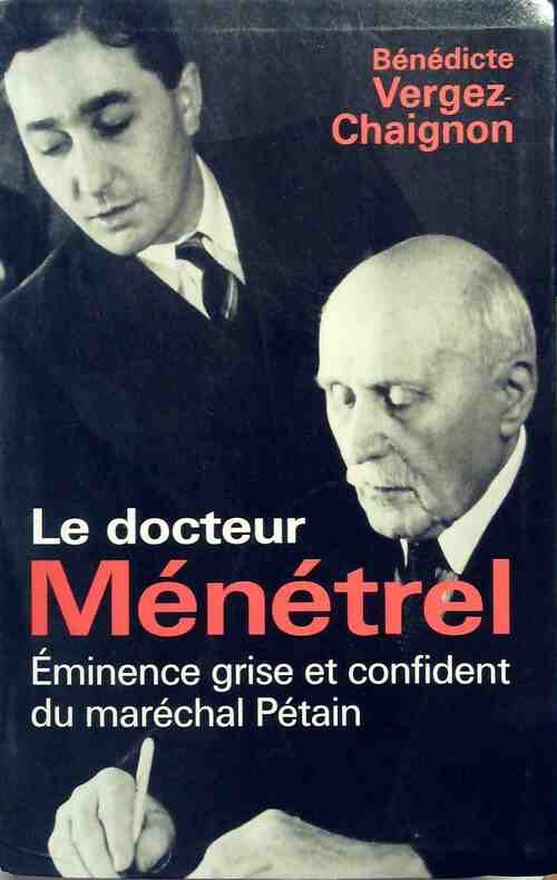 Livrenpoche : Le docteur Ménétrel - Bénédicte Vergez-Chaignon - Livre