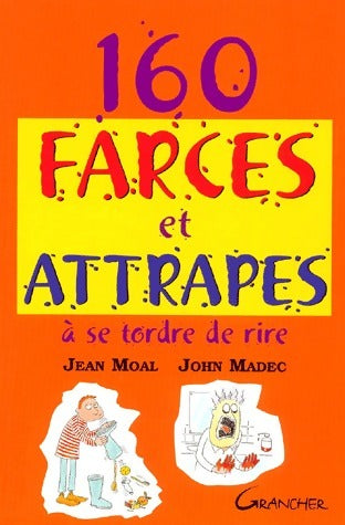 Livrenpoche : 160 farces et attrapes à se tordre de rire - Jean Moal - Livre