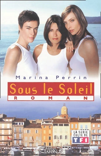 Livrenpoche : Sous le soleil - Marina Perrin - Livre