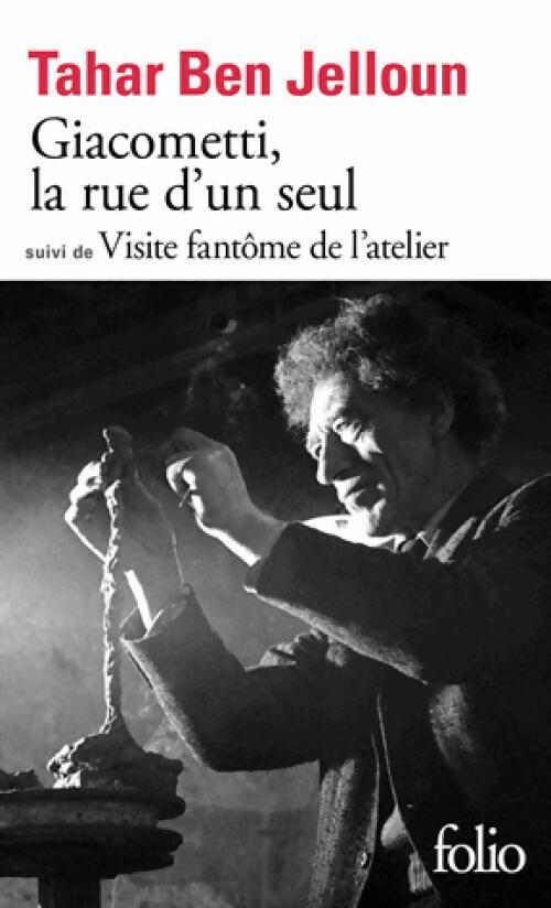Livrenpoche : Giacometti, la rue d'un seul / Visite fantôme de l'atelier - Tahar Ben Jelloun - Livre