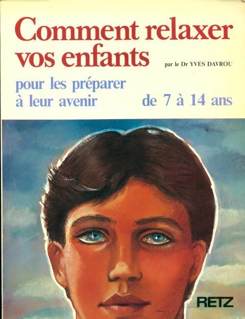 Livrenpoche : Comment relaxer vos enfants de 7 à 14 ans - Yves Davrou - Livre