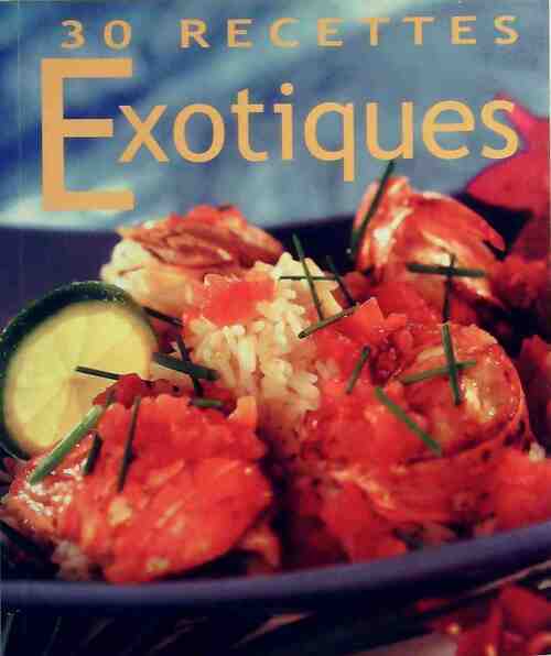 Livrenpoche : 30 recettes exotiques - Carol Jariel-Legrand - Livre