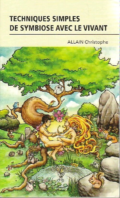 Livrenpoche : Techniques simples de symbiose avec le vivant - Christophe Allain - Livre