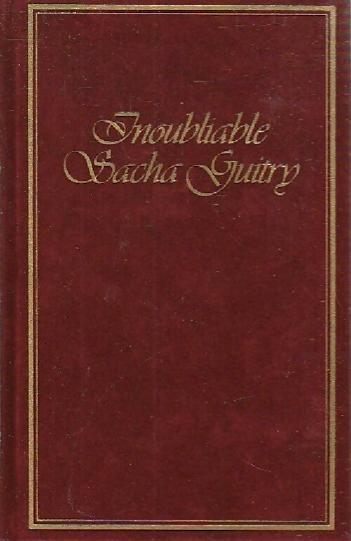 Livrenpoche : Inoubliable Sacha Guitry - Sacha Guitry - Livre