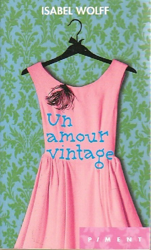 Livrenpoche : Un amour vintage - Isabel Wolff - Livre
