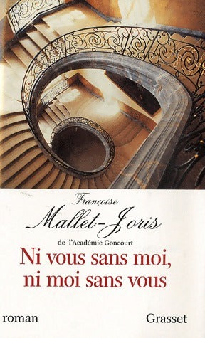 Ni vous sans moi, ni moi sans vous - Françoise Mallet-Joris - Livre
